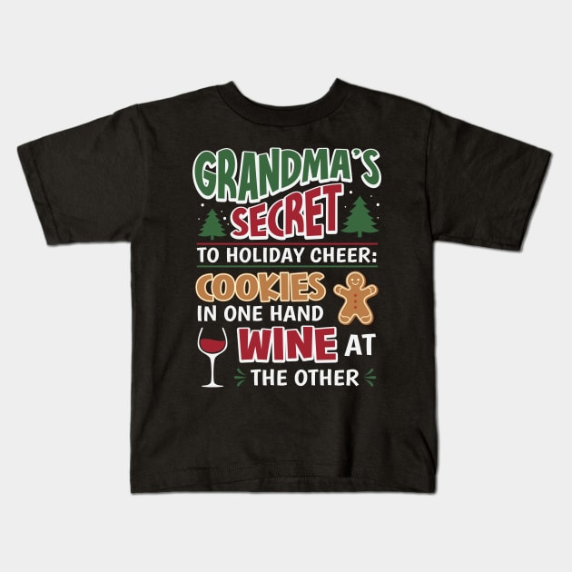 Grandma's Secret To Holiday Cheer Kids T-Shirt by ryanjaycruz